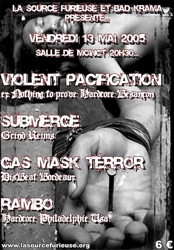 13/05/2005 - Violent Pacification + Submerge + Rambo + Gas Mask Terror @ Montbrison